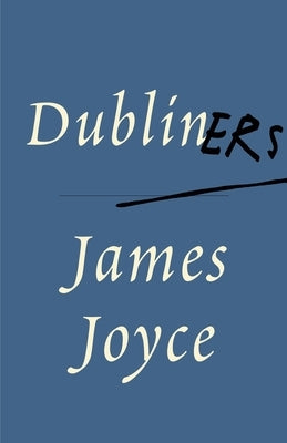 Dubliners by Joyce, James