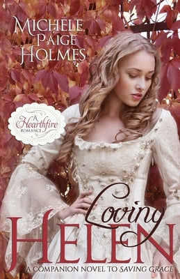 Loving Helen by Holmes, Michele Paige