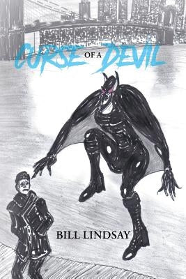 Curse of a Devil by Lindsay, Bill