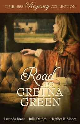 Road to Gretna Green by Moore, Heather B.