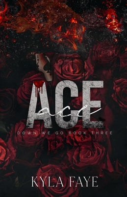 Ace by Faye, Kyla