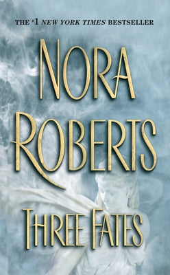 Three Fates by Roberts, Nora