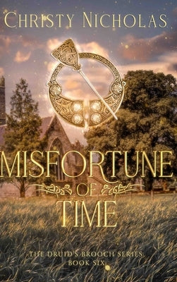 Misfortune of Time: An Irish Historical Fantasy by Nicholas, Christy