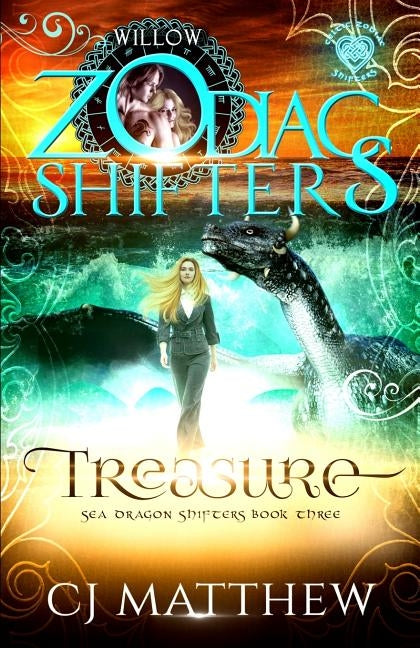 Treasure, Celtic Zodiac Shifters -Willow: Sea Dragon Shifters Book 3 by Matthew, C. J.