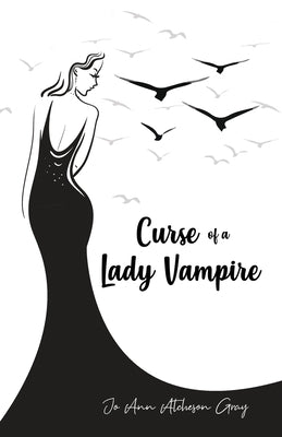 Curse of a Lady Vampire by Atcheson Gray, Jo Ann