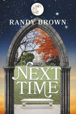 Next Time by Brown, Randy