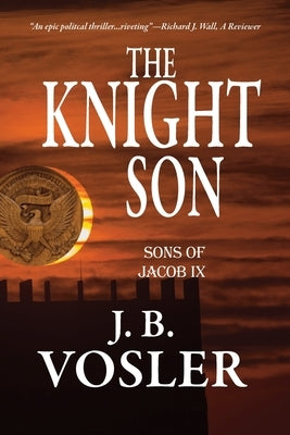 The Knight Son-The Sons of Jacob by Vosler, J. B.