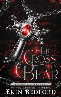 Her Cross To Bear by Bedford, Erin