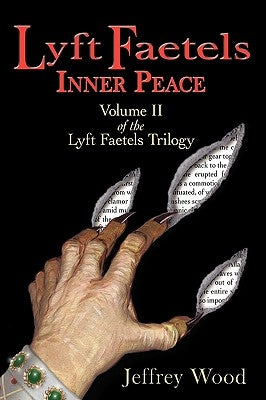 Lyft Faetels: Inner Peace by Wood, Jeffrey C.