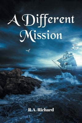 A Different Mission by Richard, R. a.