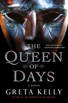 The Queen of Days by Kelly, Greta