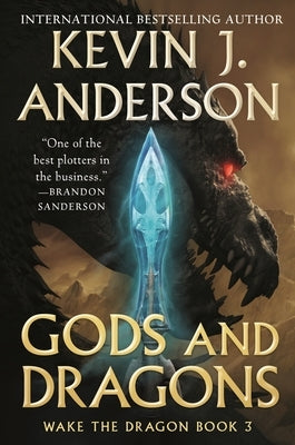 Gods and Dragons: Wake the Dragon Book 3 by Anderson, Kevin J.