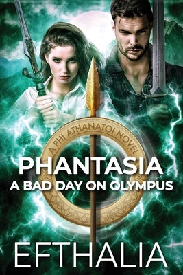 Phantasia: A Bad Day On Olympus by Author, Efthalia