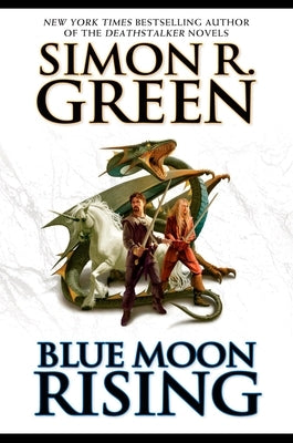 Blue Moon Rising by Green, Simon R.