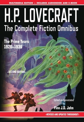 H.P. Lovecraft - The Complete Fiction Omnibus Collection - Second Edition: The Prime Years: 1926-1936 by Lovecraft, H. P.