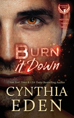 Burn It Down by Eden, Cynthia