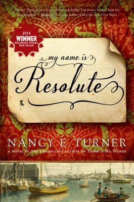 My Name Is Resolute by Turner, Nancy E.