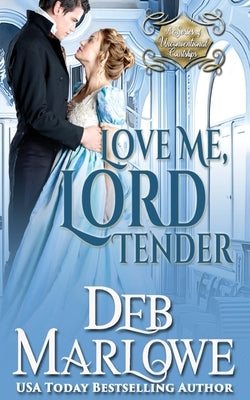 Love Me, Lord Tender by Marlowe, Deb