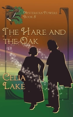 The Hare and the Oak by Lake, Celia