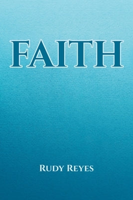 Faith by Reyes, Rudy