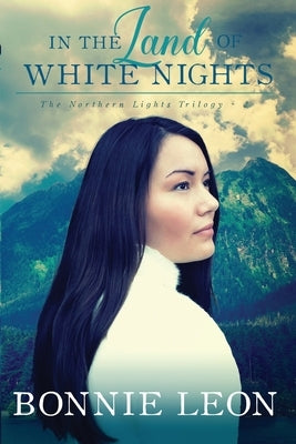 In the Land of White Nights by Leon, Bonnie