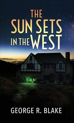 The Sun Sets In The West by Blake, George Raymond