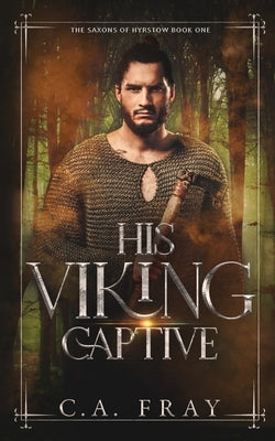 His Viking Captive by Fray, C. a.