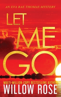 Let Me Go by Rose, Willow