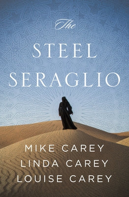 The Steel Seraglio by Carey, Mike