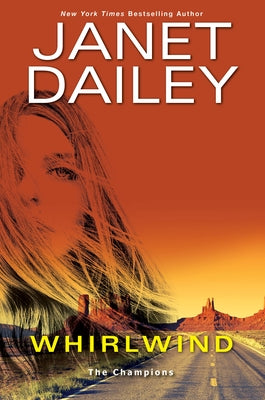 Whirlwind: A Thrilling Novel of Western Romantic Suspense by Dailey, Janet