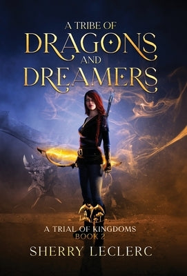 A Tribe of Dragons and Dreamers by Leclerc, Sherry