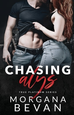 Chasing Alys: A Rock Star Romance by Bevan, Morgana