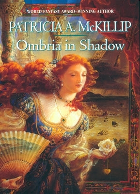 Ombria in Shadow by McKillip, Patricia A.