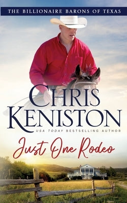 Just One Rodeo by Keniston, Chris