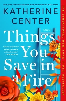 Things You Save in a Fire by Center, Katherine