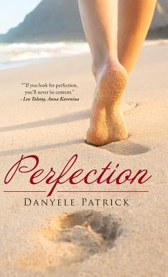 Perfection by Patrick, Danyele