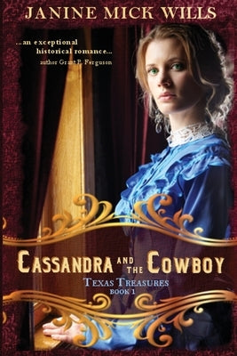 Cassandra and the Cowboy by Wills, Janine Mick