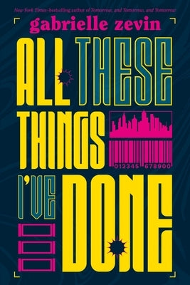 All These Things I've Done by Zevin, Gabrielle