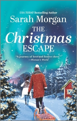 The Christmas Escape: A Holiday Romance Novel by Morgan, Sarah