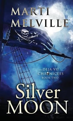 Silver Moon: The Deja vu Chronicles by Melville, Marti