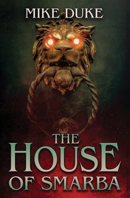 The House of Smarba by Duke, Mike