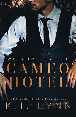 Welcome to the Cameo Hotel by Lynn, K. I.