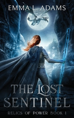 The Lost Sentinel by Adams, Emma L.