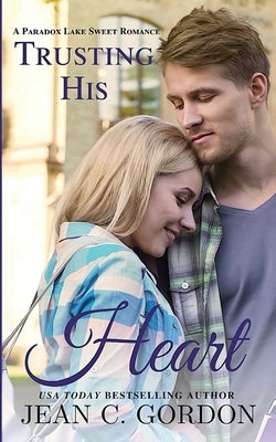 Trusting His Heart by Gordon, Jean C.