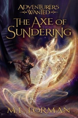 The Axe of Sundering, 5 by Forman, M. L.