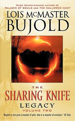 The Sharing Knife Volume Two: Legacy by Bujold, Lois McMaster