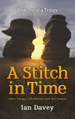 Book One of a Trilogy - A Stitch in Time by Davey, Ian