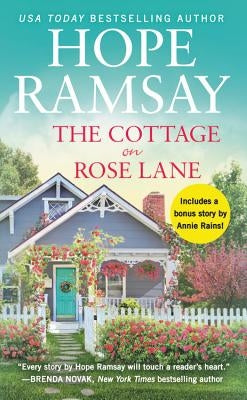 The Cottage on Rose Lane: Includes a Bonus Short Story by Ramsay, Hope