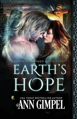 Earth's Hope: Dystopian Urban Fantasy by Gimpel, Ann