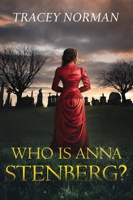 Who is Anna Stenberg by Norman, Tracey